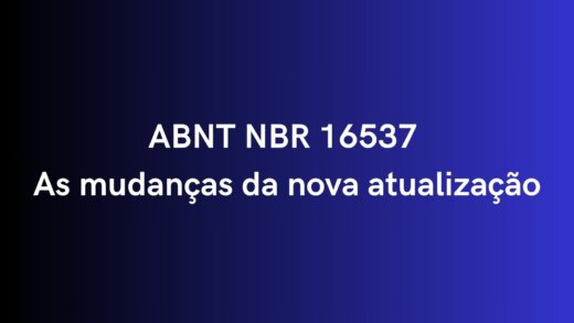 ABNT NBR 16537 – As mudanças da nova atualização